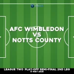 afc-wimbledon-v-notts-county-league-two-play-off-semi-final-2nd-leg